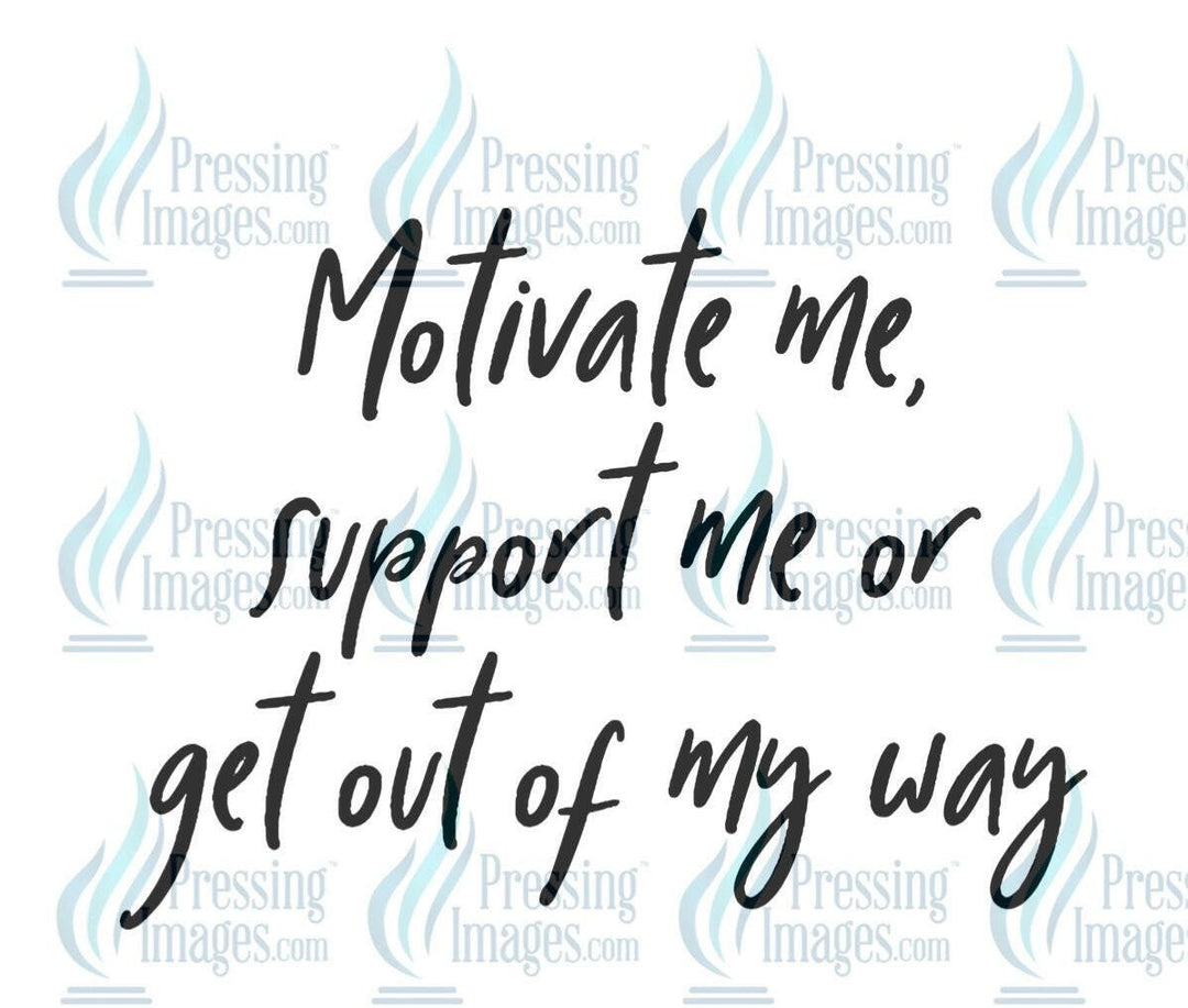 DTF: 591 Motivate me - Pressing Images