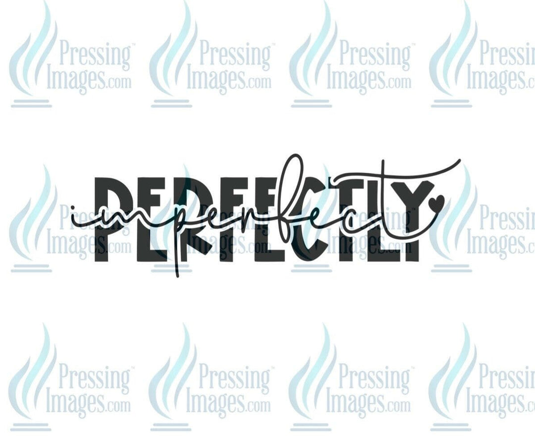 DTF: 594 Perfectly imperfect - Pressing Images