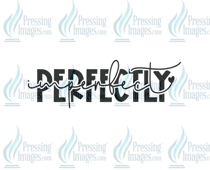 DTF: 594 Perfectly imperfect - Pressing Images