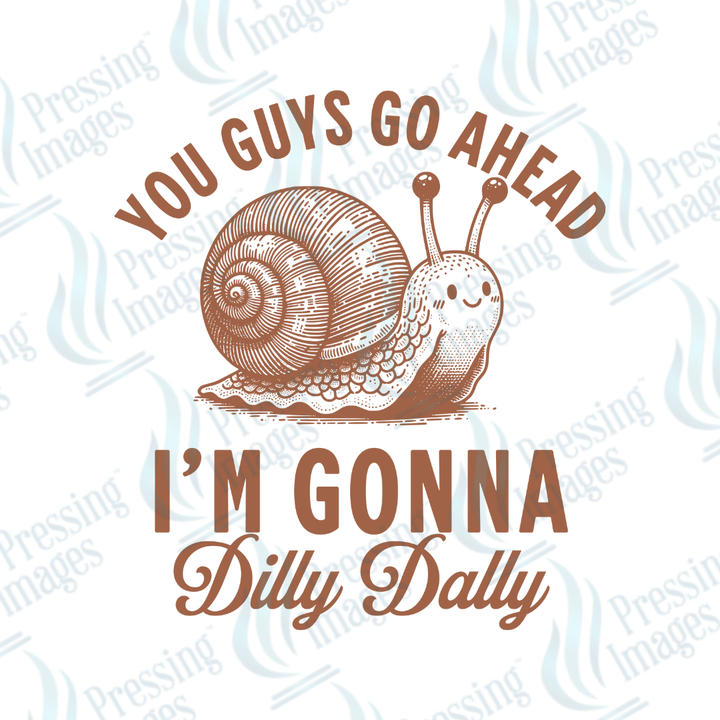 DTF 6002 I'm Gonna Dilly Dally - Pressing Images