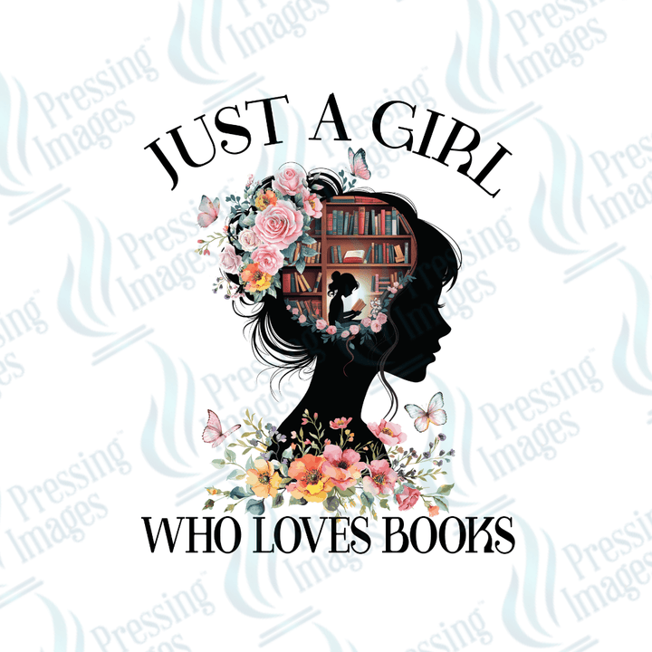 DTF 6005 Just A Girl Who Loves Books - Pressing Images