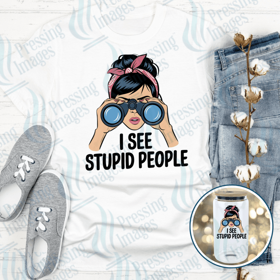 DTF 6016 I See Stupid People - Pressing Images