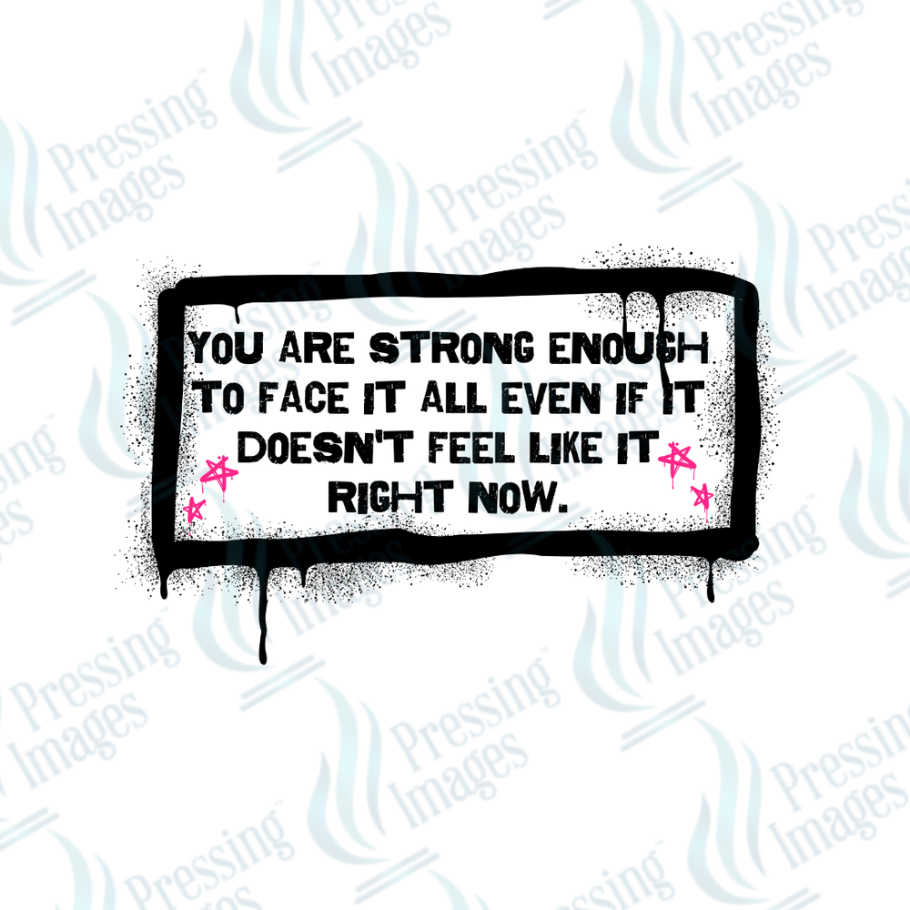 DTF 6019 Strong Enough - Pressing Images