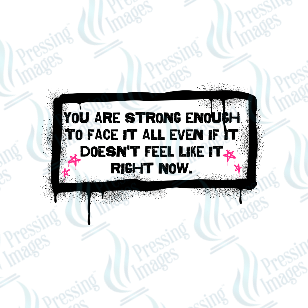 DTF 6019 Strong Enough - Pressing Images