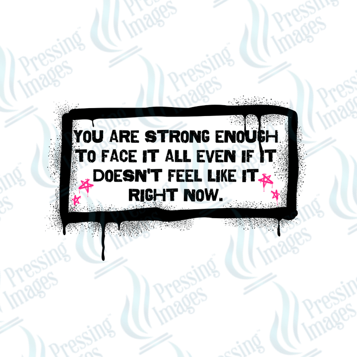 DTF 6019 Strong Enough - Pressing Images