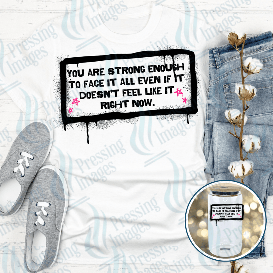 DTF 6019 Strong Enough - Pressing Images