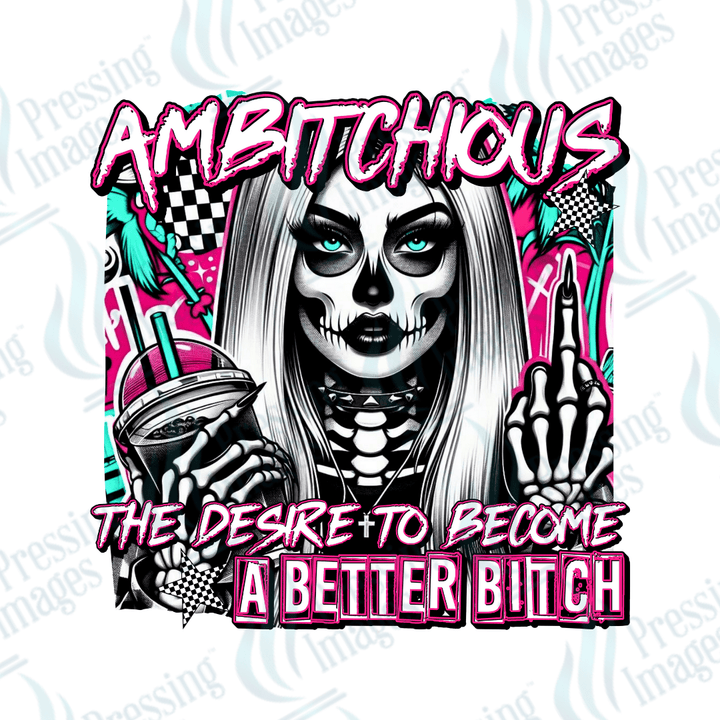 DTF 6032 Ambitchous - Pressing Images