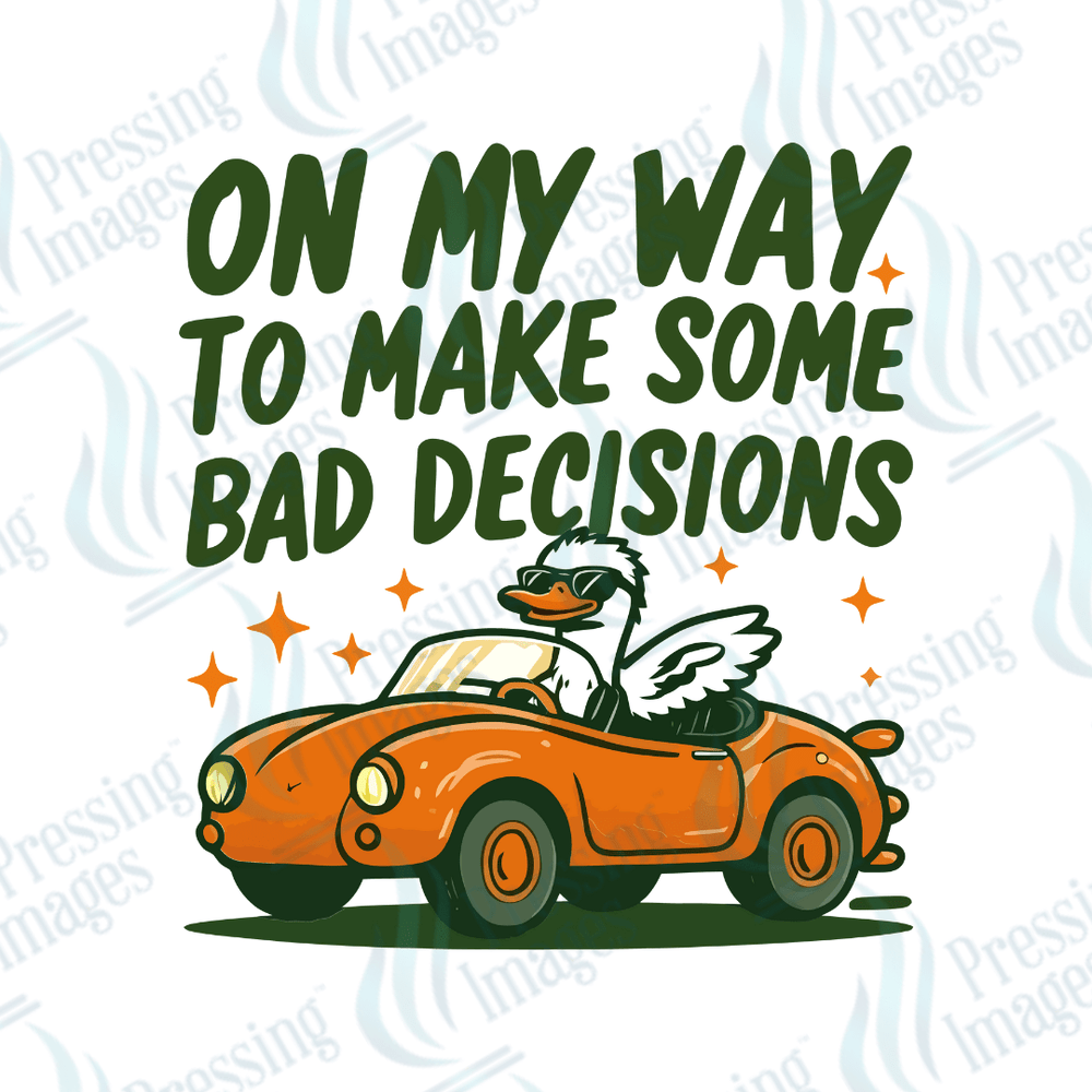 DTF 6038 Bad Decisions - Pressing Images