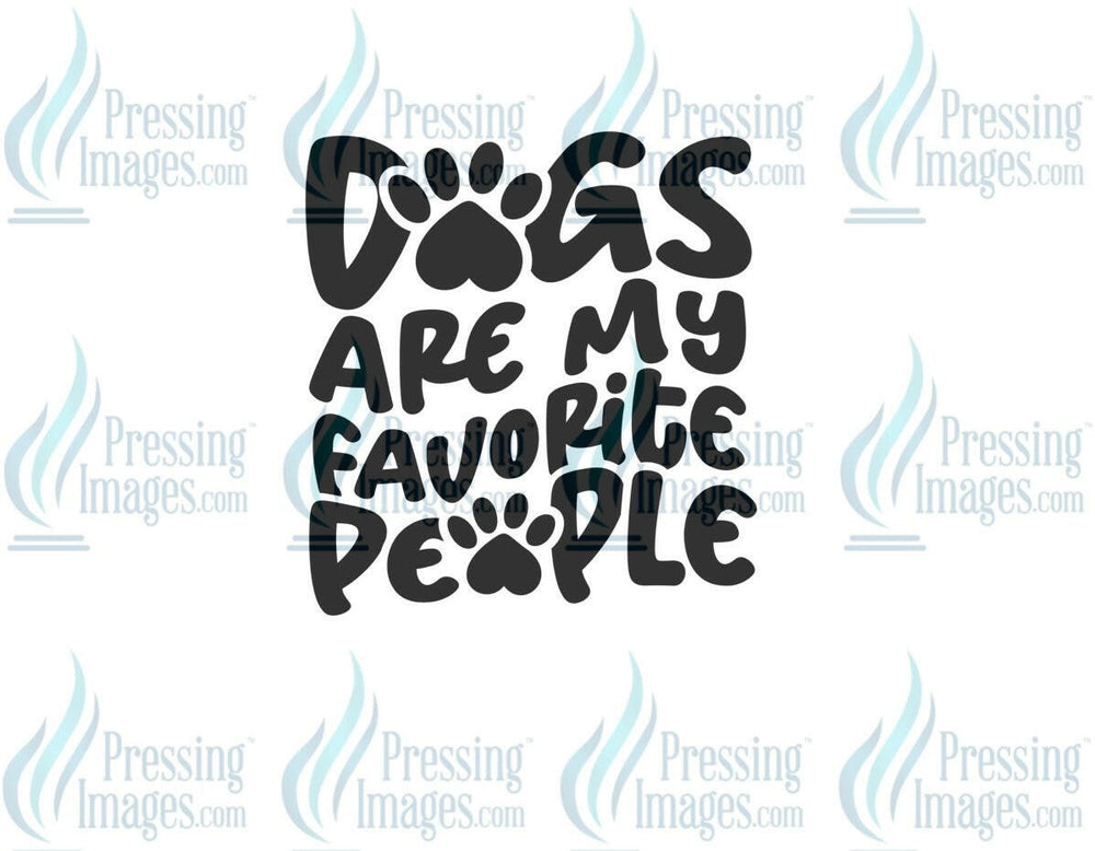 DTF: 607 Dogs are my fave people - Pressing Images
