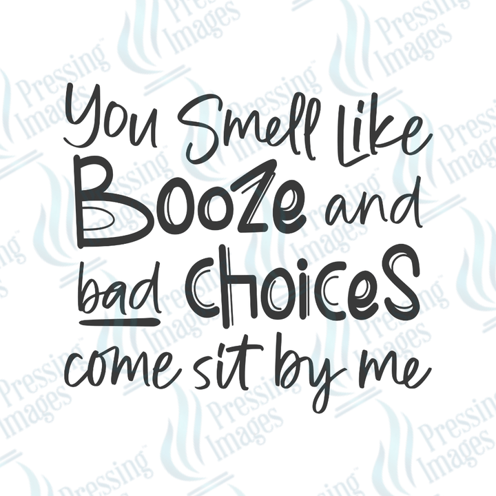 DTF 6076 Booze and Bad Choices - Pressing Images
