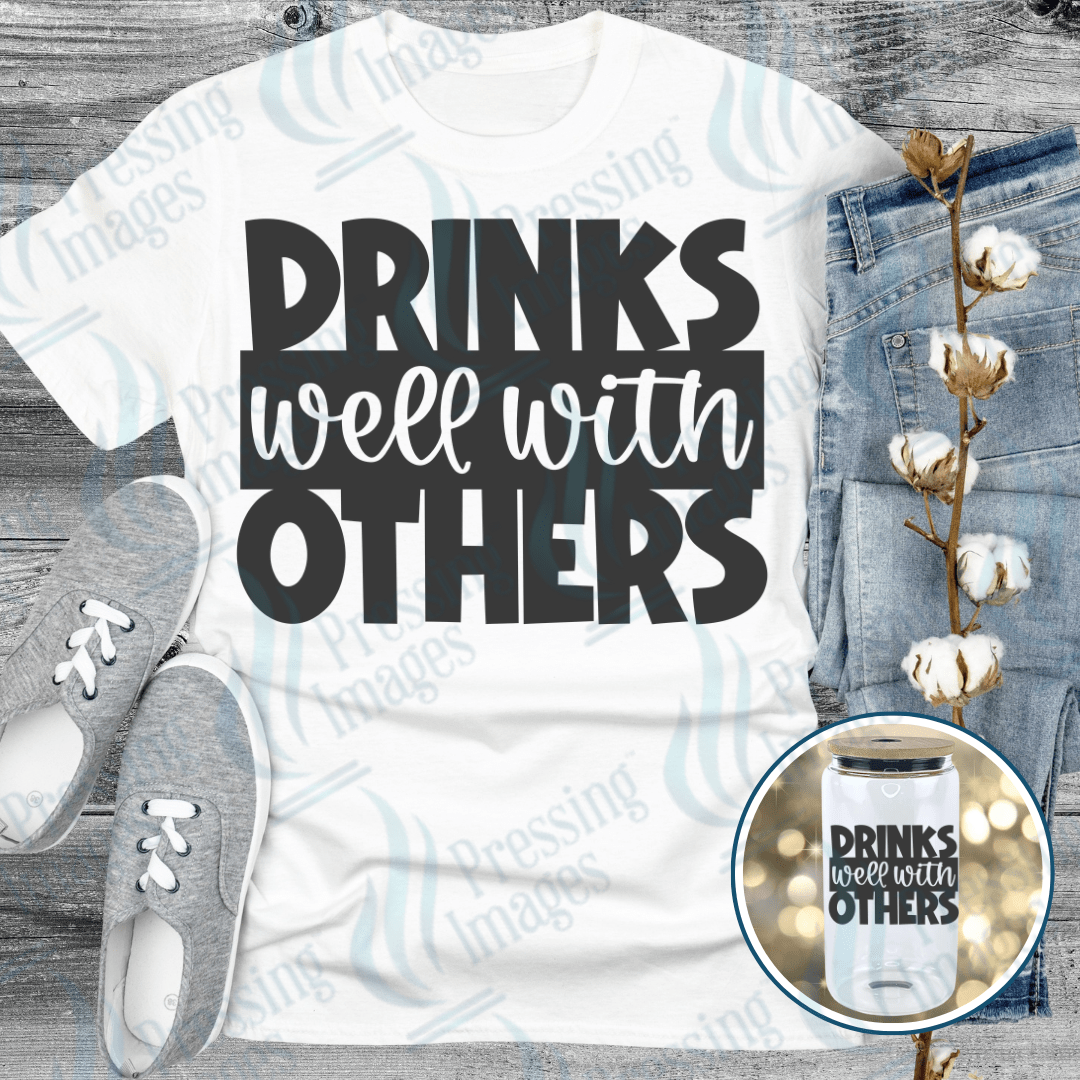 DTF 6077 Drinks Well With Others - Pressing Images