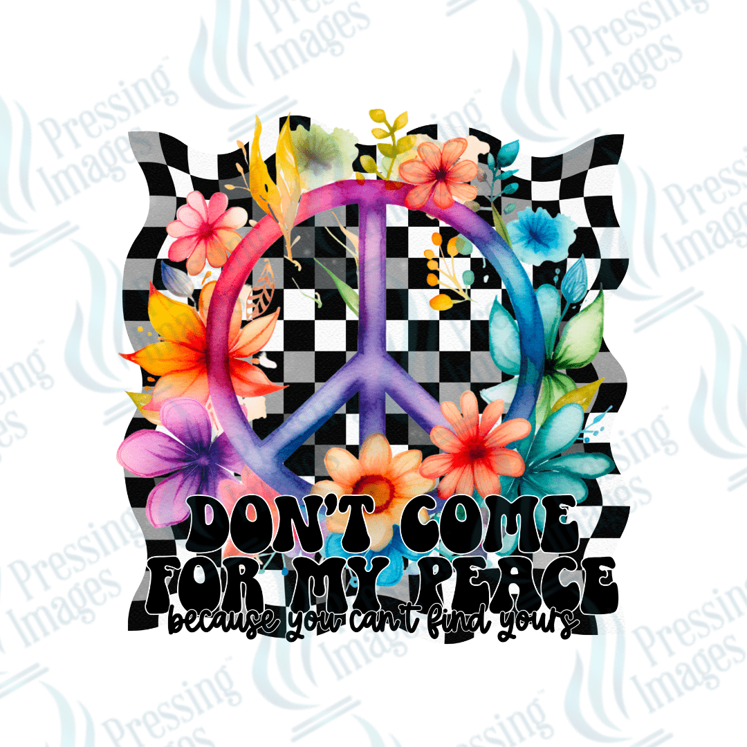 DTF 6094 Don't Come For My Peace - Pressing Images
