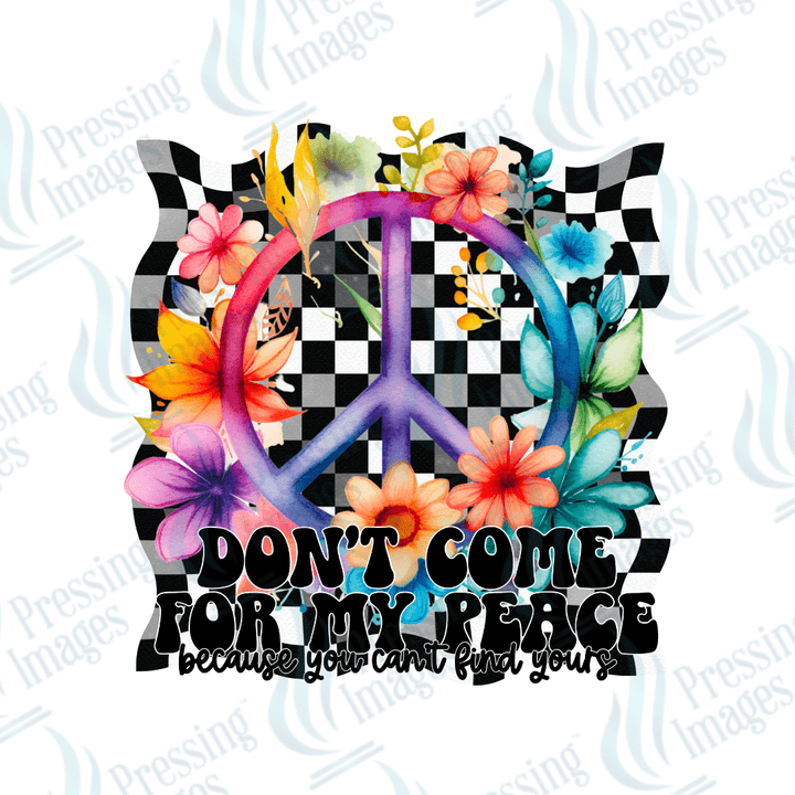 DTF 6094 Don't Come For My Peace - Pressing Images