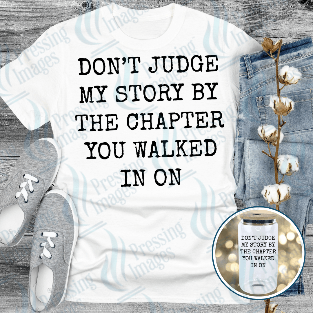 DTF 6100 Don't Judge My Story - Pressing Images