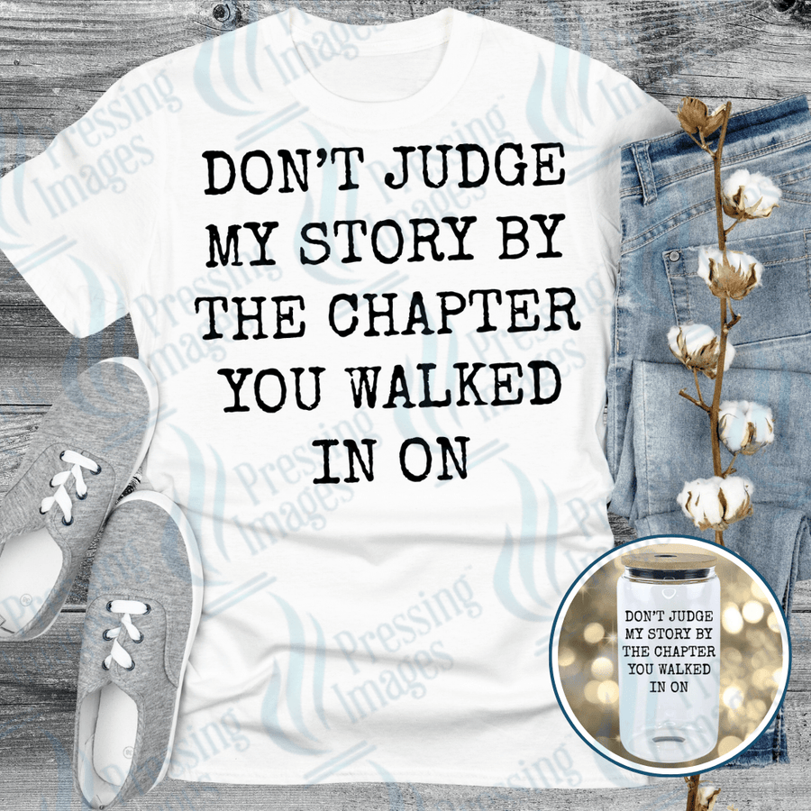 DTF 6100 Don't Judge My Story - Pressing Images