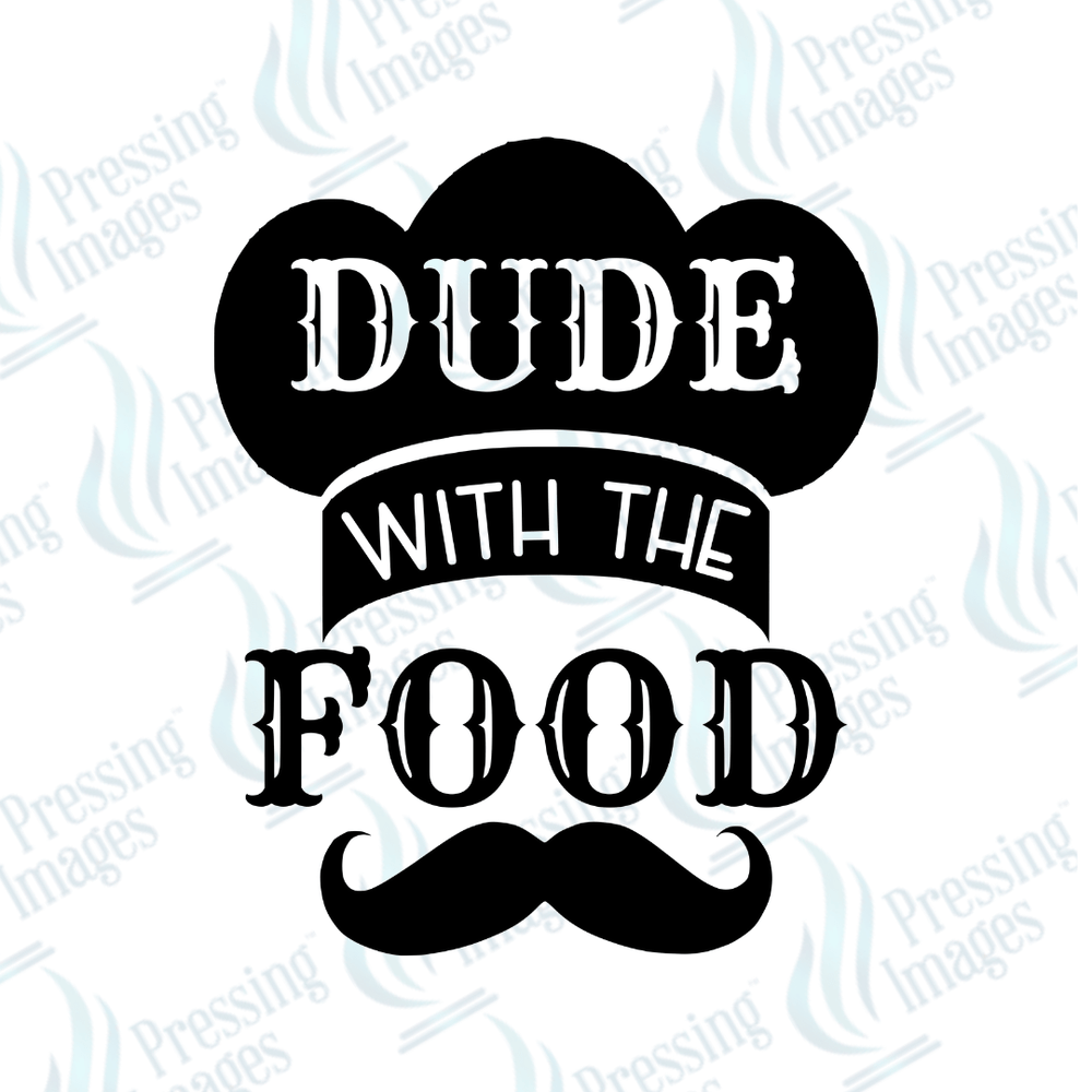 DTF 6109 Dude With The Food - Pressing Images
