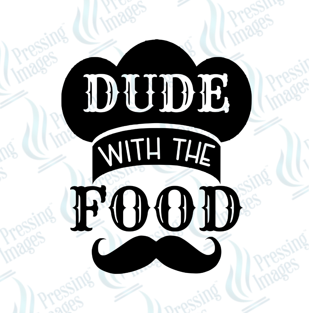 DTF 6109 Dude With The Food - Pressing Images