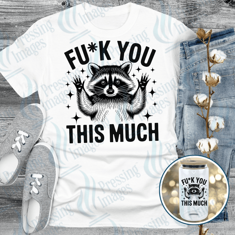 DTF 6121 Fu*k This Much - Pressing Images