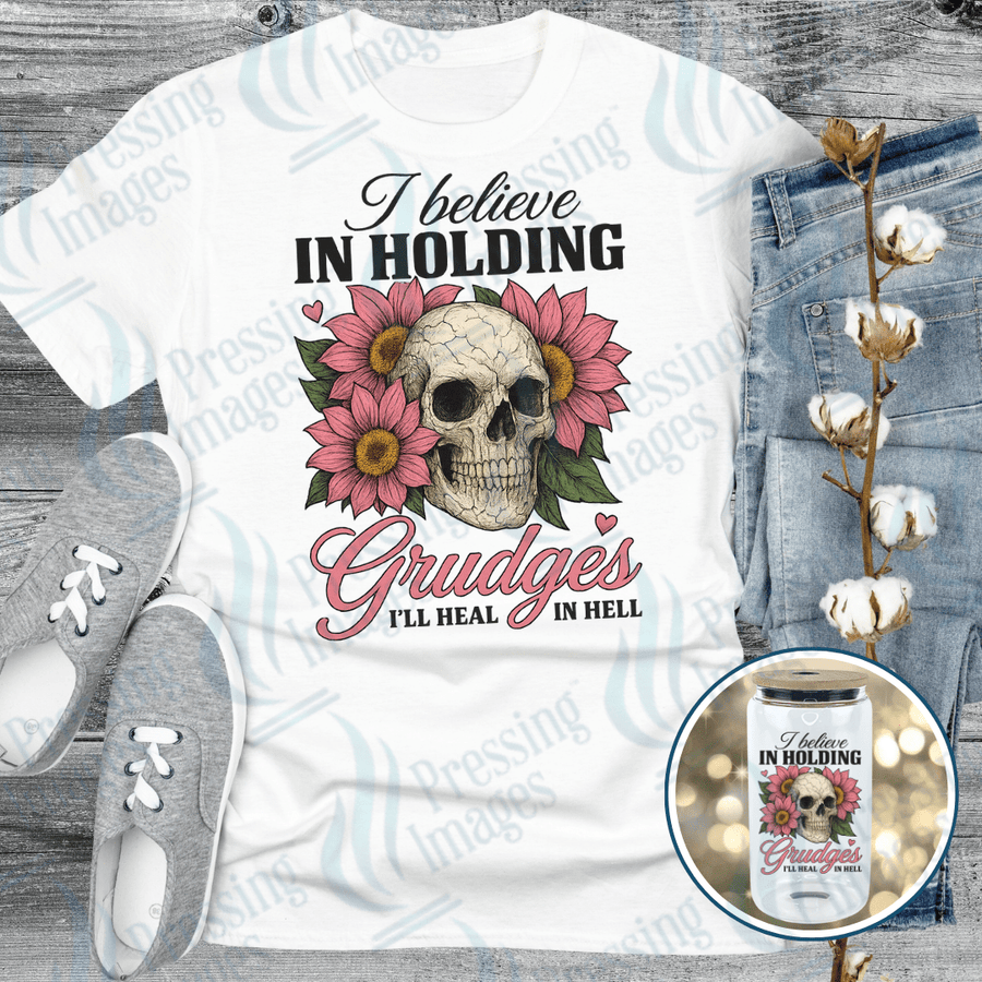 DTF 6143 I Believe In Holding Grudges - Pressing Images