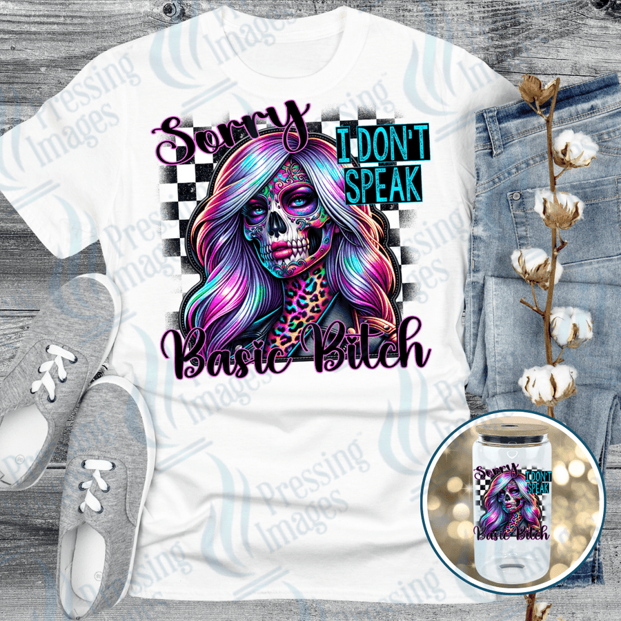 DTF 6158 I Don't Speak Basic Bitch - Pressing Images