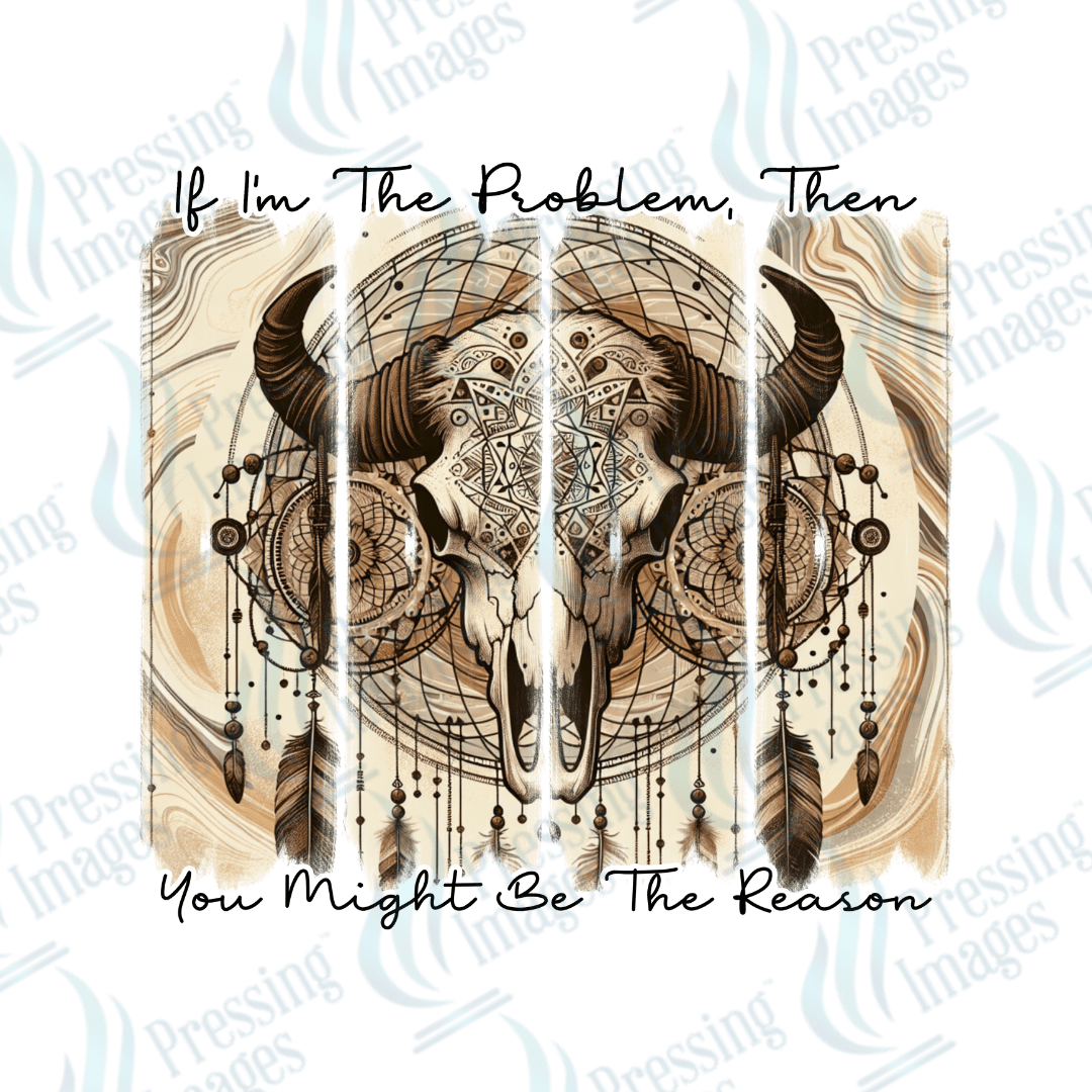 DTF 6173 If I'm The Problem - Pressing Images