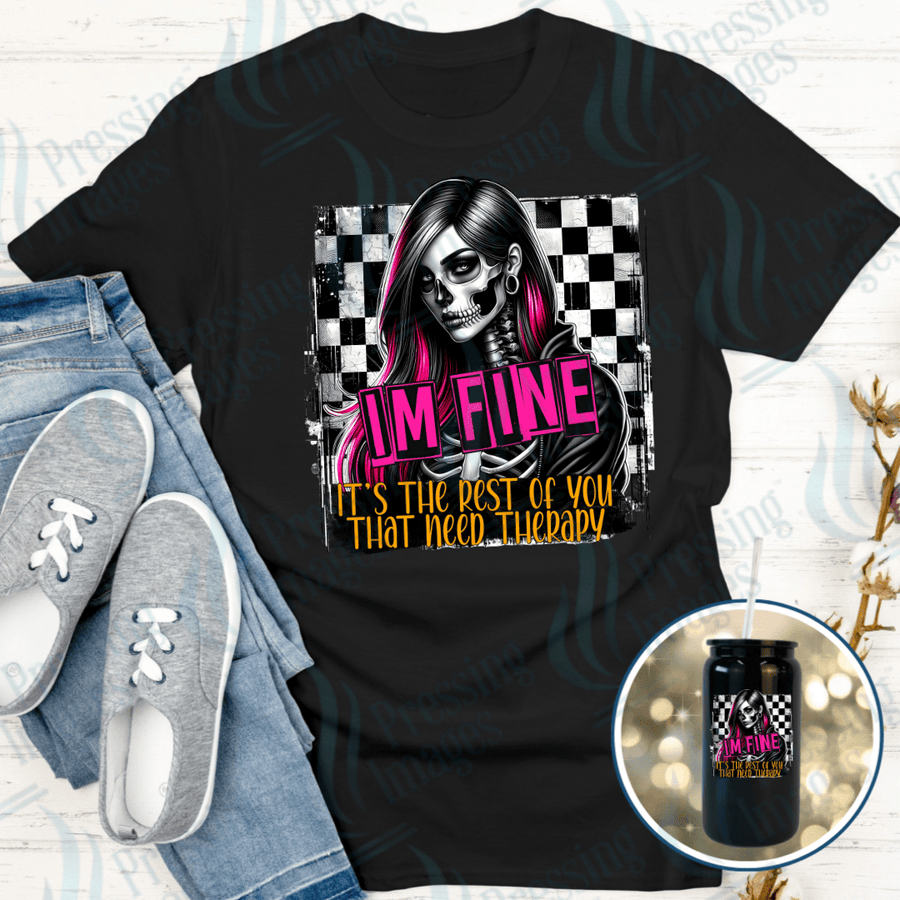 DTF 6185 I'm Fine - Pressing Images