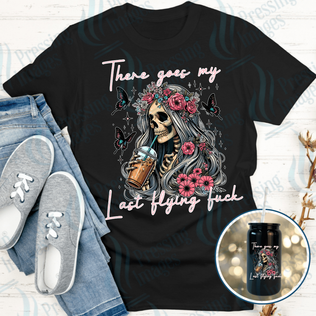 DTF 6205 There Goes My Last Flying Fuck - Pressing Images