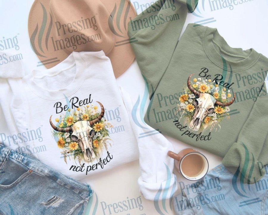DTF: 623 Be real not perfect - Pressing Images