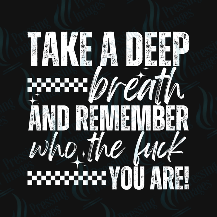 DTF 6373 Take A Deep Breath - Pressing Images