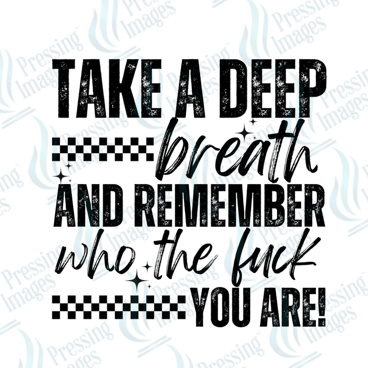 DTF 6373 Take A Deep Breath - Pressing Images