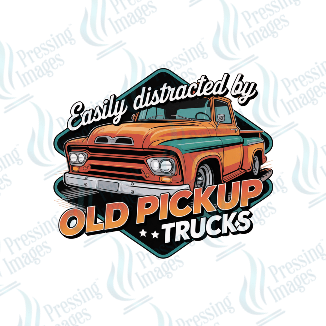 DTF 6414 Easily Distracted By Old Pick Up Trucks - Pressing Images