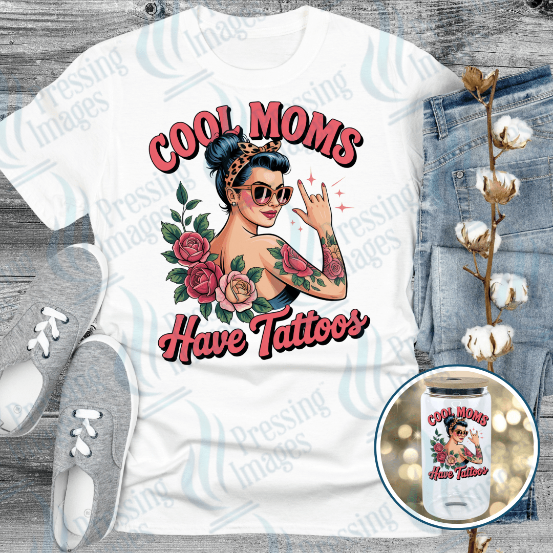 DTF 6423 Cool Moms Have Tattoos - Pressing Images