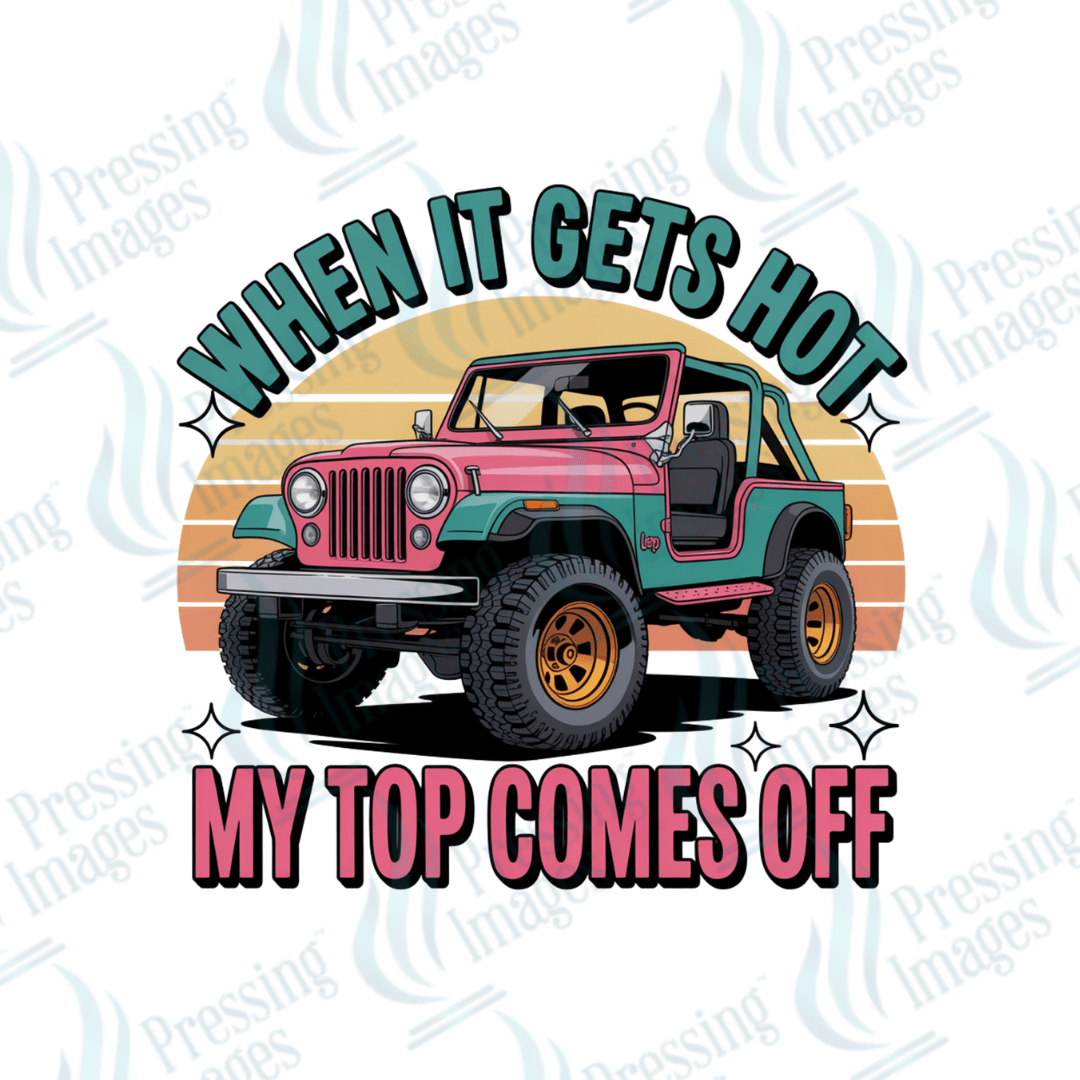 DTF 6424 When It Gets Hot - Pressing Images