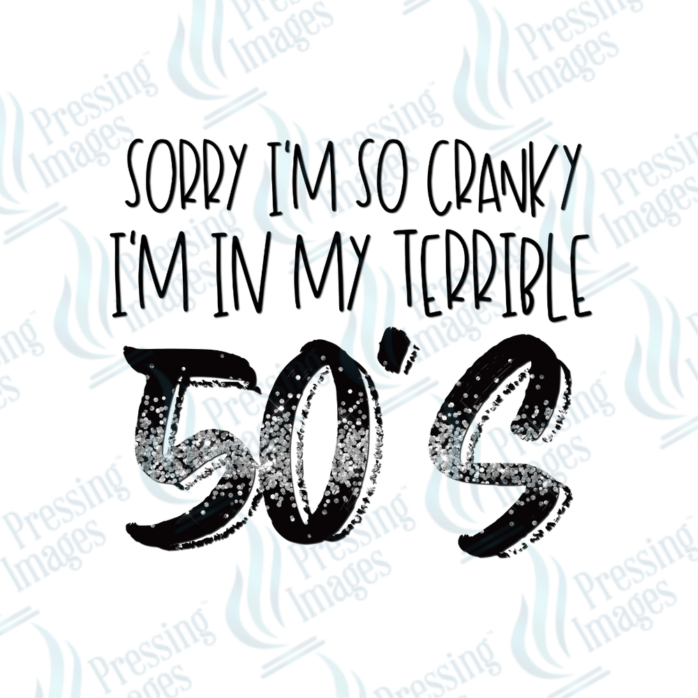 DTF 6430 I'm In My Terrible 50's - Pressing Images