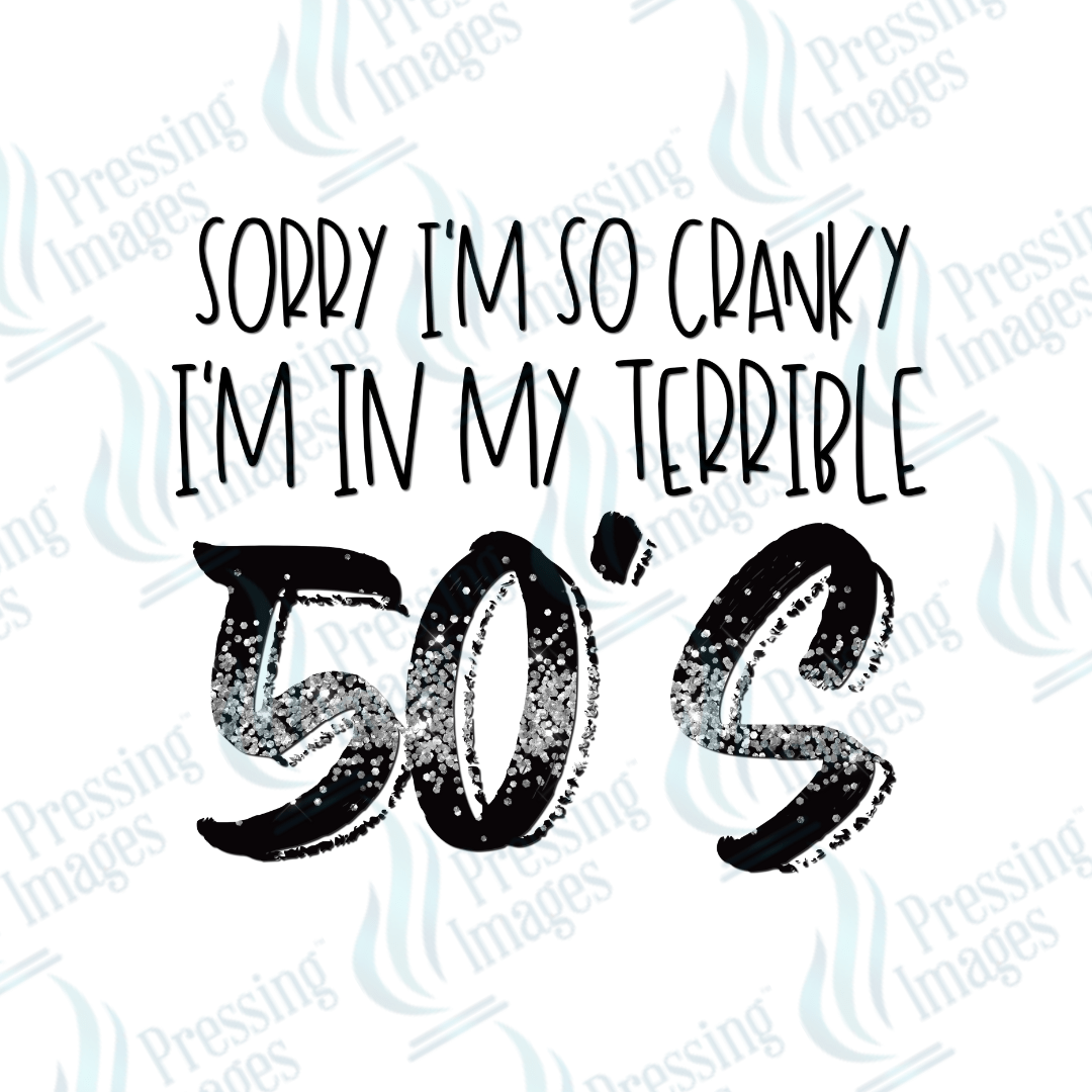 DTF 6430 I'm In My Terrible 50's - Pressing Images