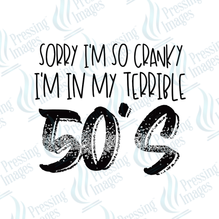 DTF 6430 I'm In My Terrible 50's - Pressing Images