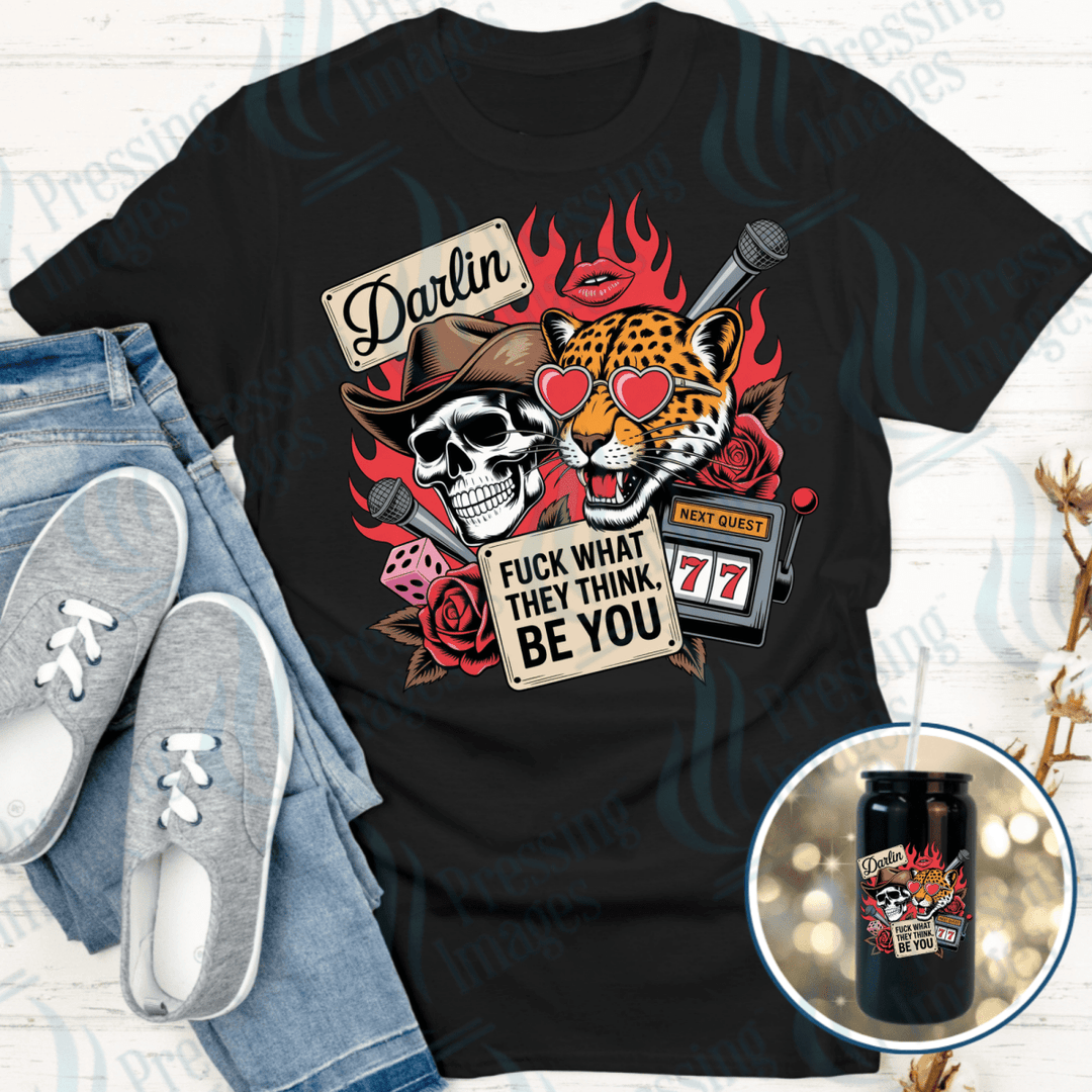 DTF 6467 Darlin' Fuck What They Think - Pressing Images