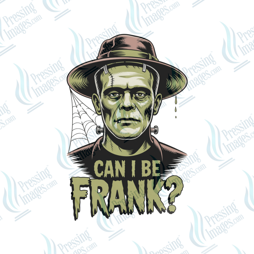 DTF 6468 Can I Be Frank - Pressing Images