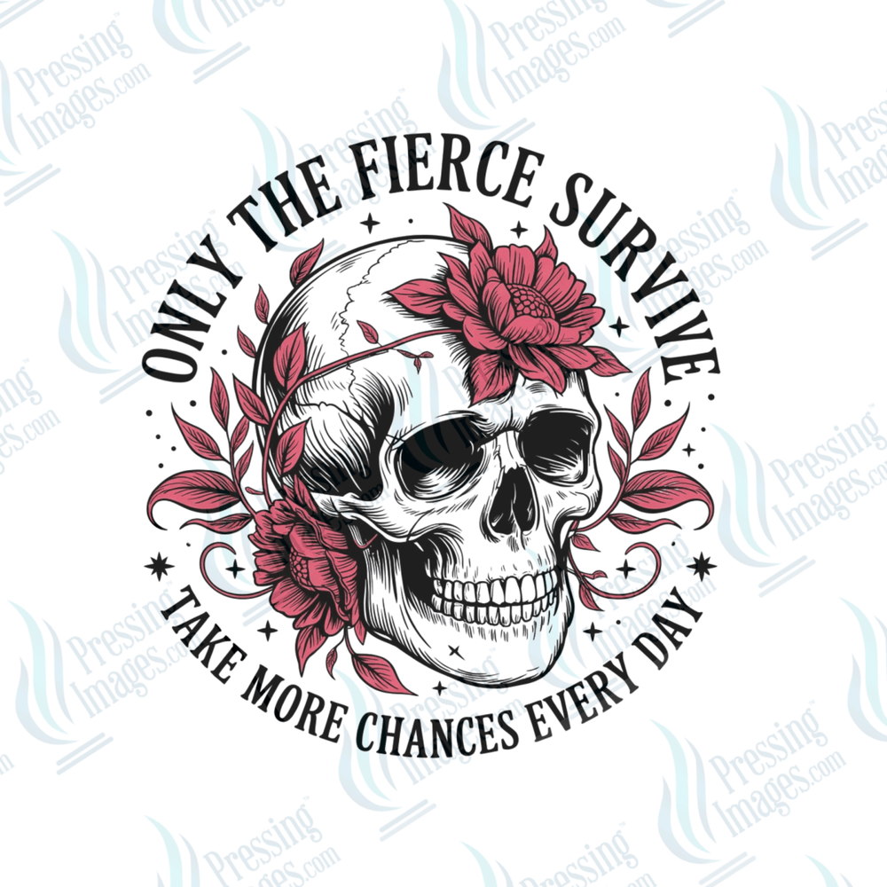 DTF 6492 Only The Fierce Survive - Pressing Images