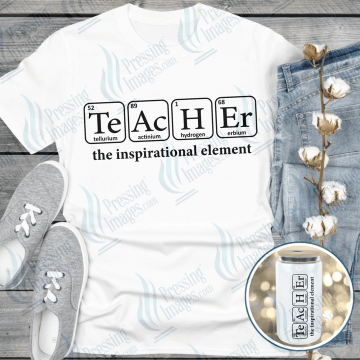 DTF 6501 Teacher The Inspirational Element - Pressing Images