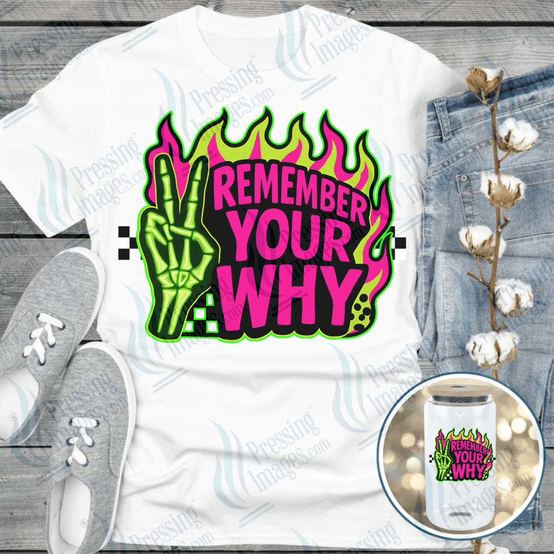 DTF 6508 Remember Your Why — Pressing Images Canada