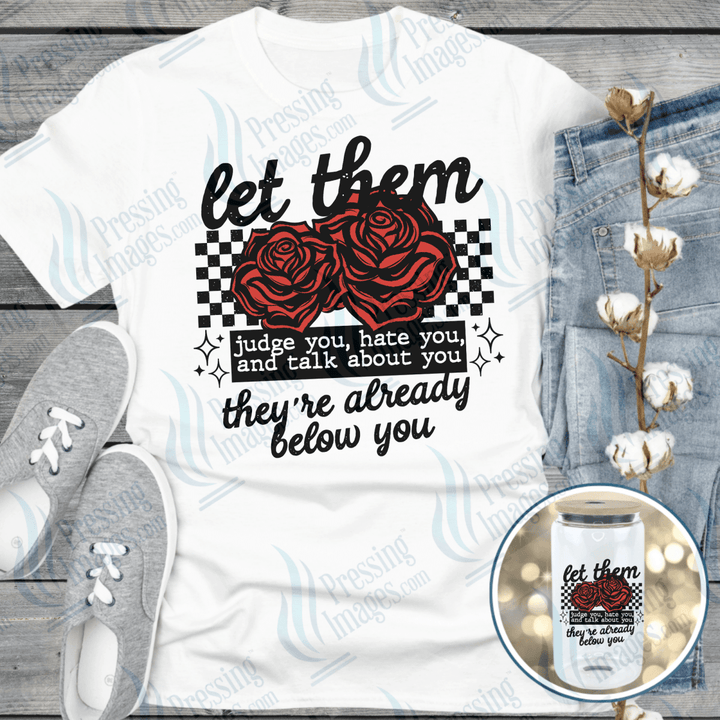 DTF 6516 Let Them - Pressing Images