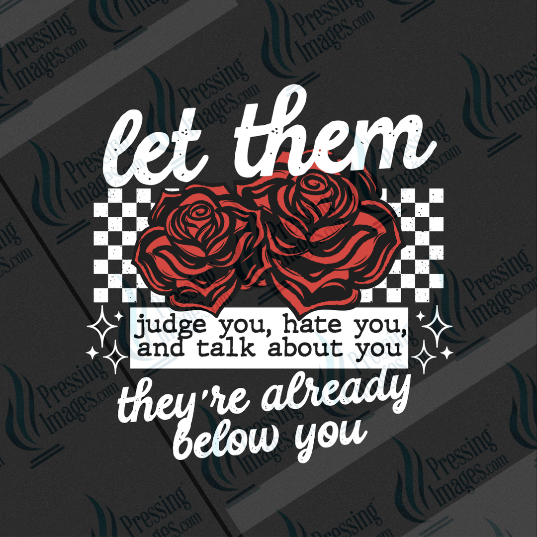 DTF 6516 Let Them - Pressing Images
