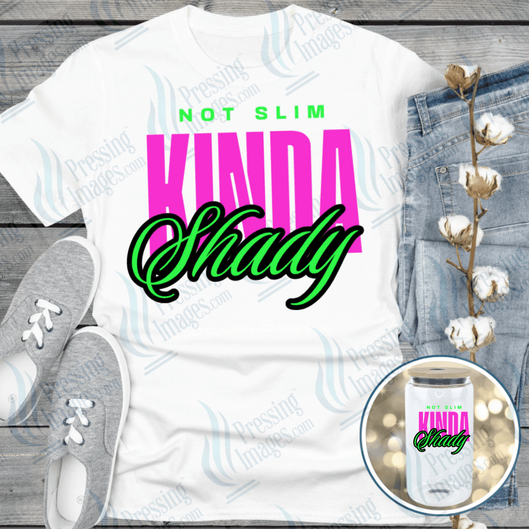 DTF 6525 Not Slim Kinda Shady — Pressing Images Canada