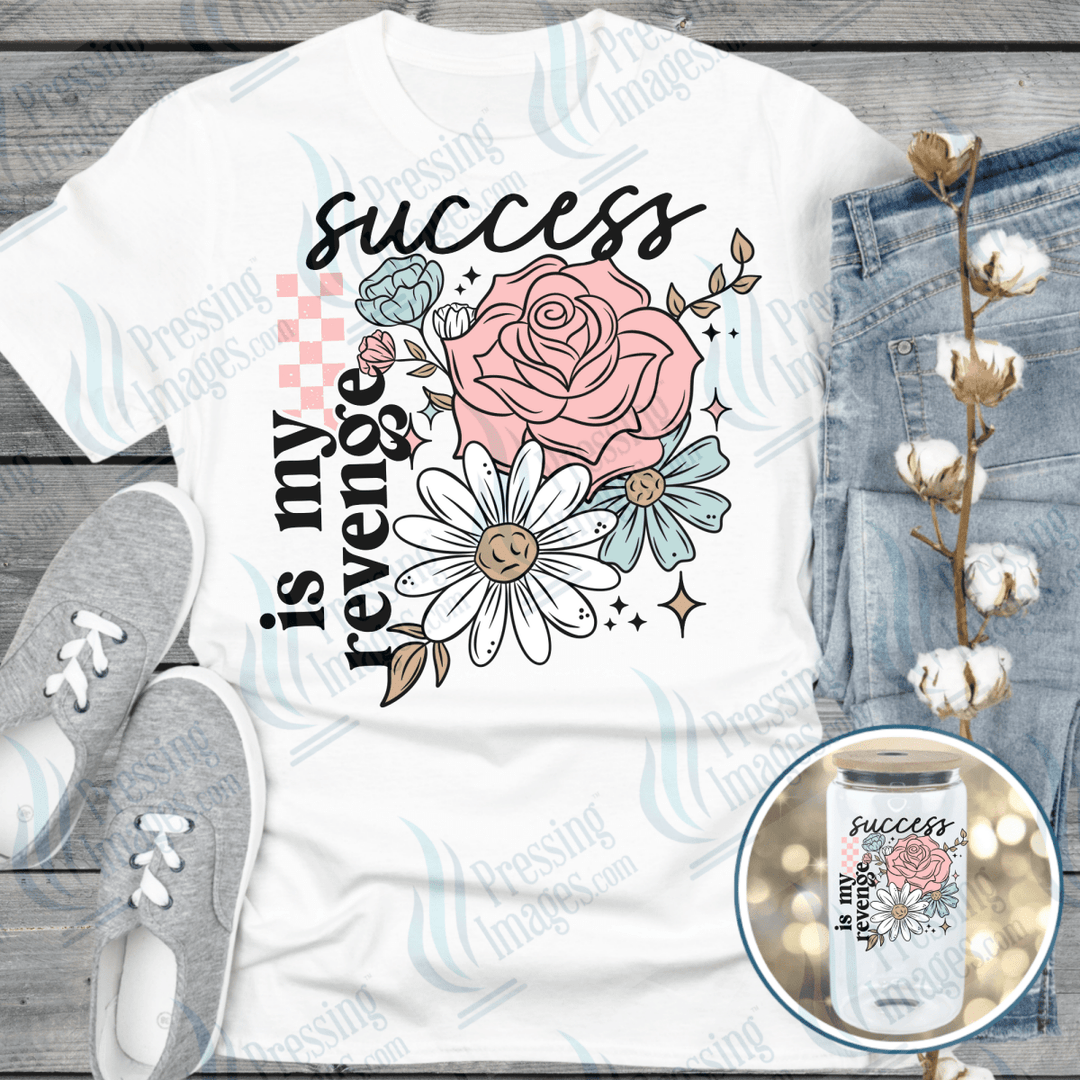 DTF 6538 Success Is My Revenge - Pressing Images