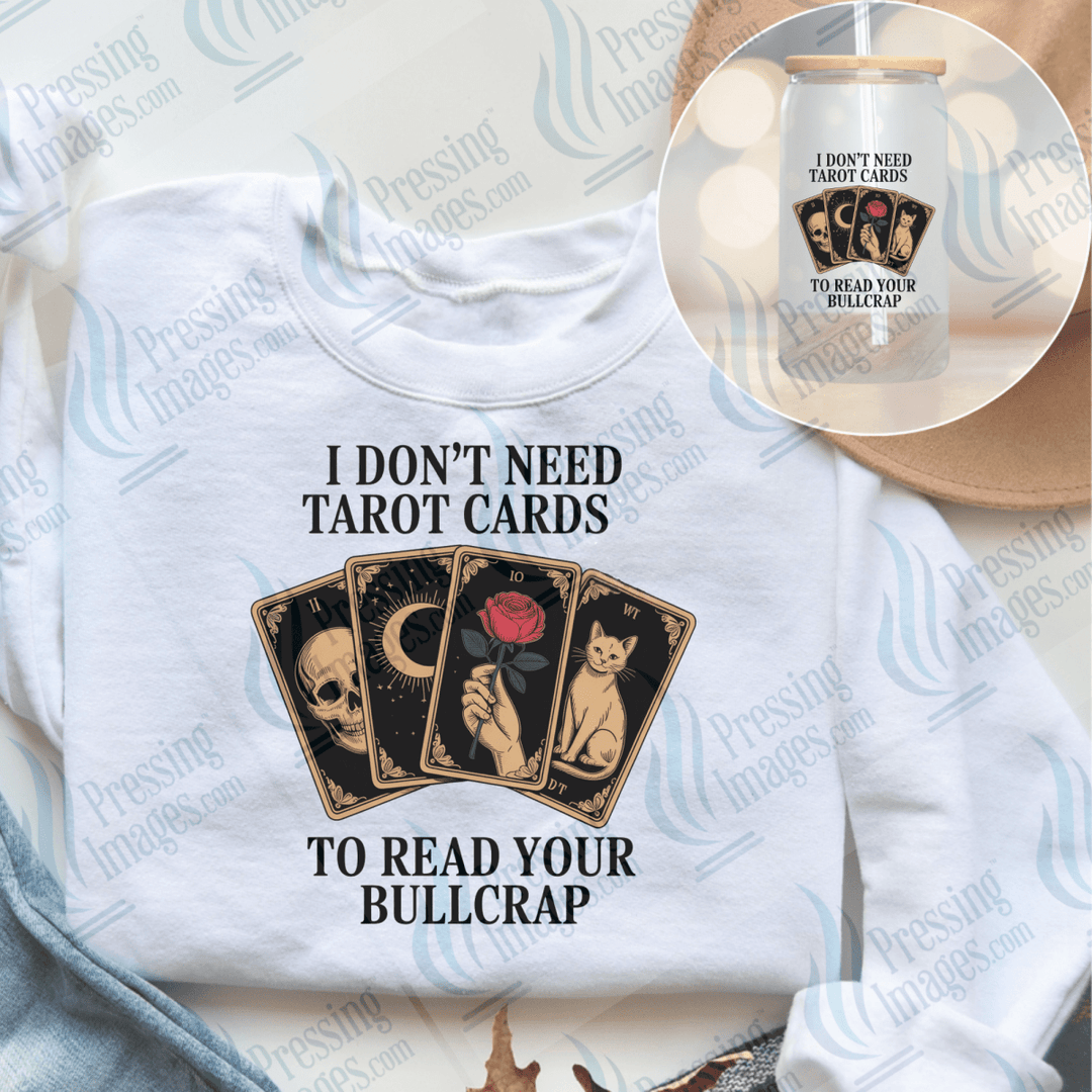 DTF 6553 I Don't Need Tarot Cards — Pressing Images Canada