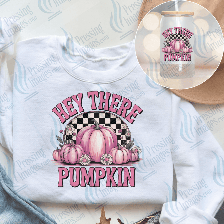 DTF 6556 Hey There Pumpkin - Pressing Images