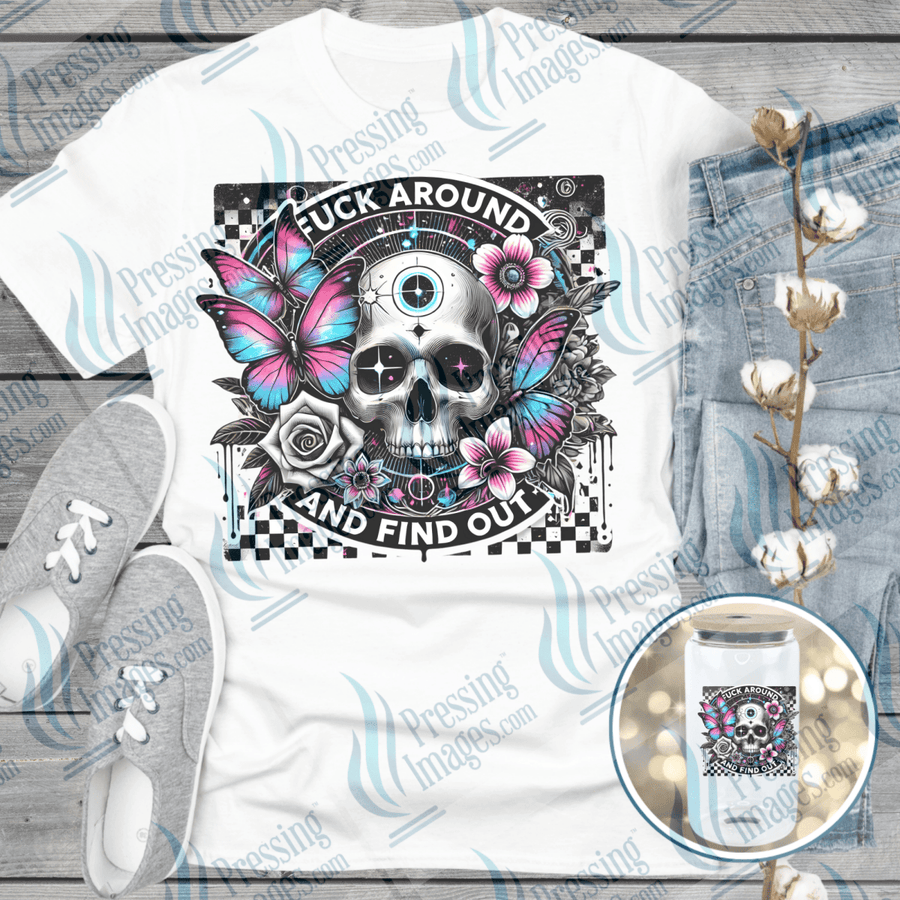 DTF 6559 Fuck Around And Find Out - Pressing Images