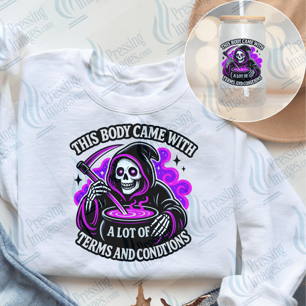 DTF 6578 This Body Came With A Lot Of Terms and Conditions - Pressing Images