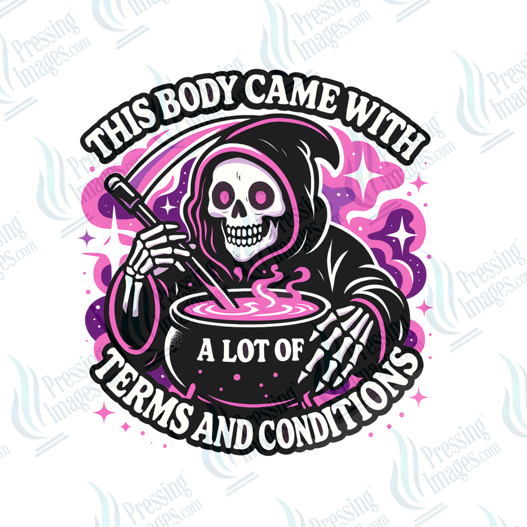 DTF 6578 This Body Came With A Lot Of Terms and Conditions - Pressing Images